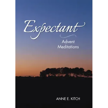 Expectant: Advent Meditations