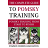 The Complete Guide To Pomsky Training: Pomsky training from start to finish
