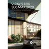 V-Ray 5 for 3ds Max 2020: 3D Rendering Workflows Volume 1