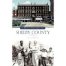 A Brief History of Shelby County Indiana