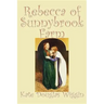 Rebecca of Sunnybrook Farm by Kate Douglas Wiggin, Fiction, Historical, United States, People & Places, Readers - Chapter Books