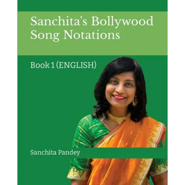 Sanchita's Bollywood Song Notation: Book 1 (English)