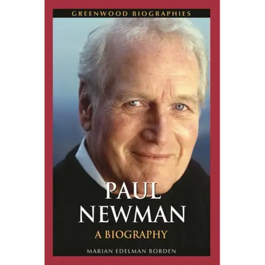 Paul Newman: A Biography