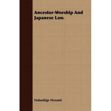 Ancestor-Worship And Japanese Law.