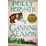 The Canning Season: (National Book Award Winner)