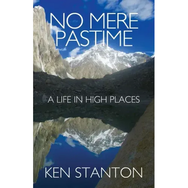 No Mere Pastime: A Life in High Places
