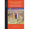 From Sacrament to Contract: Marriage, Religion, and Law in the Western Tradition