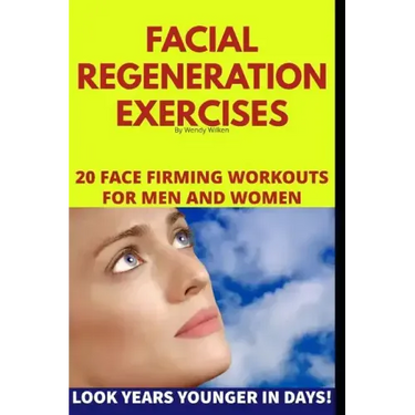 Facial Regeneration Exercises: 20 Face Firming Workouts For Men And Women