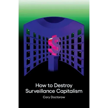 How to Destroy Surveillance Capitalism