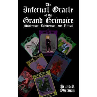 The Infernal Oracle of the Grand Grimoire: meditation, divination, and ritual