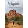 The Evolutionary Entrepreneur: Embarking on a New Path