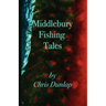 Middlebury Fishing Tales