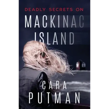 Deadly Secrets on Mackinac Island: A Romantic Suspense Novel