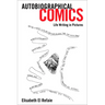 Autobiographical Comics: Life Writing in Pictures