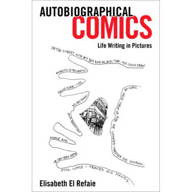 Autobiographical Comics: Life Writing in Pictures