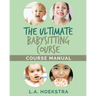 The Ulitmate Babysitting Course Manual