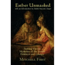 Esther Unmasked: Solving Eleven Mysteries of the Jewish Holidays and Liturgy