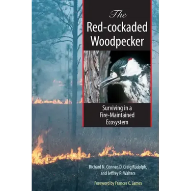 The Red-cockaded Woodpecker: Surviving in a Fire-Maintained Ecosystem