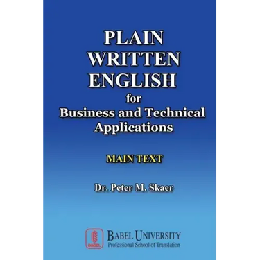 Plain Written English for Business and Technical Applications MAIN TEXT