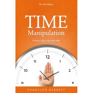 Time Manipulation: The 24/8 Mindset: 24 hours a day, 8-day work week.