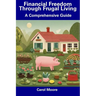 Financial Freedom Through Frugal Living: A Comprehensive Guide