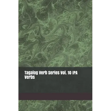 Tagalog Verb Series Vol. 10 IPA Verbs