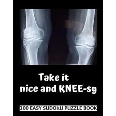 Take It Kneesy: 100 Sudoku Puzzles Large Print Perfect Knee Surgery Recovery Gift For Women, Men, Teens and Kids - Get Well Soon Activ