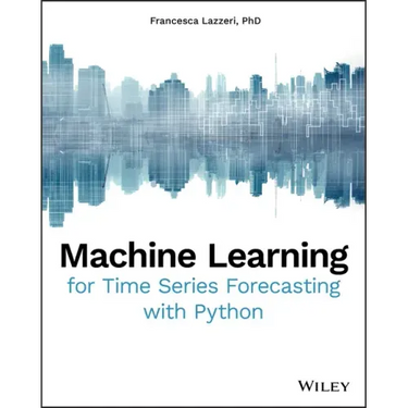 Machine Learning for Time Series Forecasting with Python
