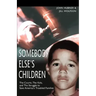 Somebody Else's Children: The Courts, the Kids, and the Struggle to Save America's Troubled Families