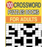 100 Crossword Puzzles Books for Adults: Crossword Puzzle Book for Adults and Seniors Large Print