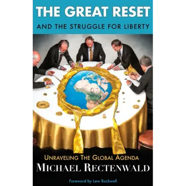 The Great Reset and the Struggle for Liberty: Unraveling the Global Agenda