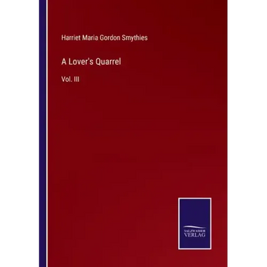 A Lover's Quarrel: Vol. III