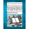 Documents Relating To The Colonial History Of The State Of New York.