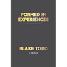 Formed In Experiences
