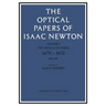 The Optical Papers of Isaac Newton: Volume 1, the Optical Lectures 1670-1672