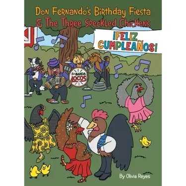 Don Fernando's Birthday Fiesta & the Three Speckled Chickens