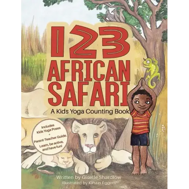 123 African Safari: A Kids Yoga Counting Book