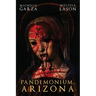 Pandemonium, Arizona