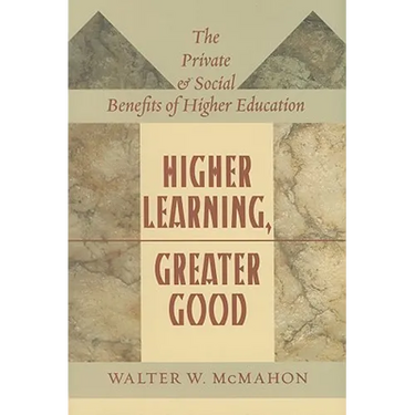 Higher Learning, Greater Good: The Private and Social Benefits of Higher Education