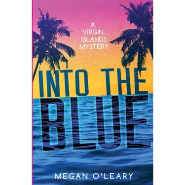 Into the Blue: A Virgin Islands Mystery