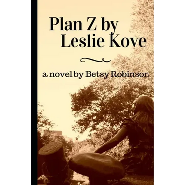 Plan Z by Leslie Kove