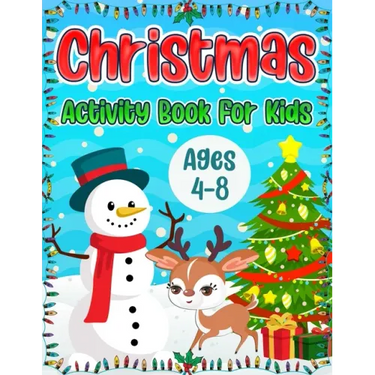 Christmas Activity Book for Kids Ages 4-8: A Fun Holiday Coloring Pages, Word Search Puzzles, Mazes and Sudoku Christmas Activities Book for Boys and