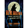 Real Wolfmen: True Encounters in Modern America