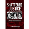 Shattered Justice: The Oklahoma Girl Scout Murders