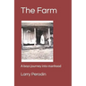 The Farm: A boys journey into manhood
