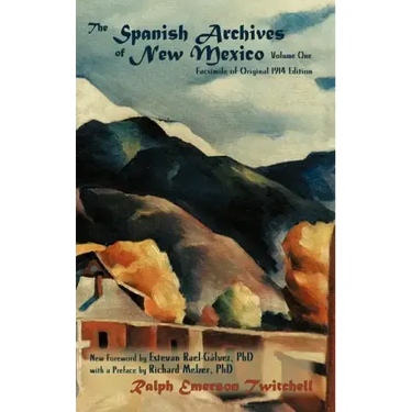 The Spanish Archives of New Mexico, Vol. One (Hardcover)