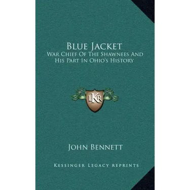 Blue Jacket: War Chief of the Shawnees and His Part in Ohio's History