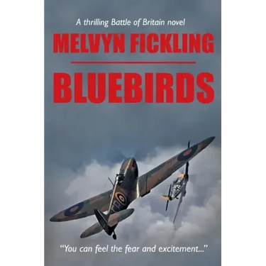 Bluebirds: A Battle of Britain Novel
