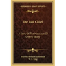 The Red Chief: A Story Of The Massacre Of Cherry Valley
