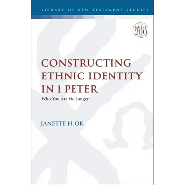 Constructing Ethnic Identity in 1 Peter: Who You Are No Longer